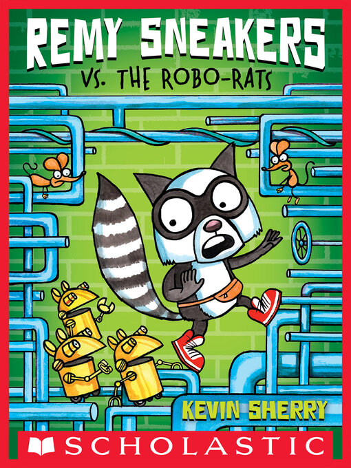 Title details for Remy Sneakers vs. the Robo-Rats by Kevin Sherry - Available